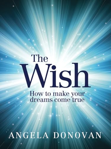 9781742374932: The Wish: How to Make Your Dreams Come True