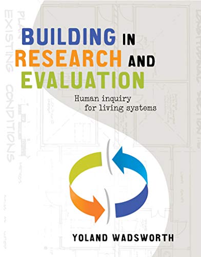 Beispielbild fr Building in Research and Evaluation: Human inquiry for living systems zum Verkauf von Blackwell's