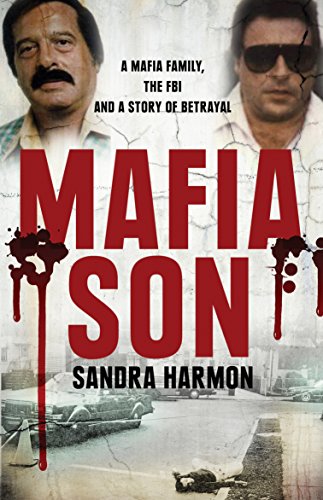 Beispielbild fr Mafia Son: A Mafia Family, the FBI and a Story of Betrayal zum Verkauf von Zoom Books Company