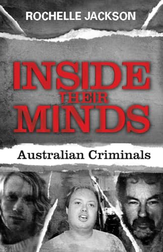 9781742376097: Inside Their Minds: Australian Criminals