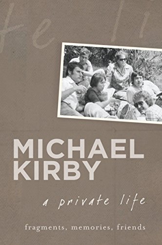 A Private Life: Fragments, Memories, Friends (9781742376202) by Kirby, Michael