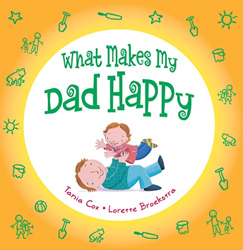 Stock image for What Makes my Dad Happy for sale by WorldofBooks