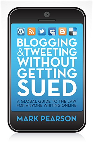 Imagen de archivo de Blogging and Tweeting Without Getting Sued: A global guide to the law for anyone writing online a la venta por WorldofBooks