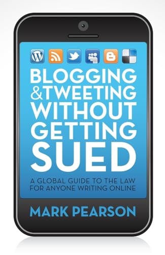 Stock image for Blogging and Tweeting Without Getting Sued: A global guide to the law for anyone writing online for sale by WorldofBooks