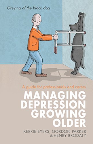 Stock image for Managing Depression Growing Older: A Guide for Professionals and Carers for sale by ThriftBooks-Atlanta