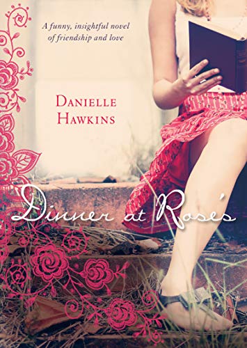 Stock image for Dinner at Rose's. Danielle Hawkins for sale by ThriftBooks-Dallas