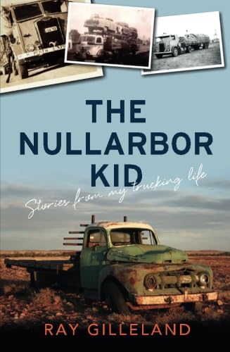 Imagen de archivo de The Nullarbor Kid: Stories from my Trucking Life a la venta por WorldofBooks