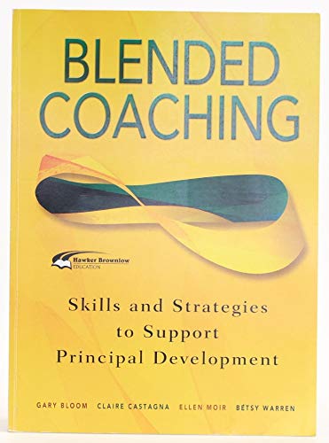 9781742391014: Blended Coaching: Skills and Strategies to Support Principal Development