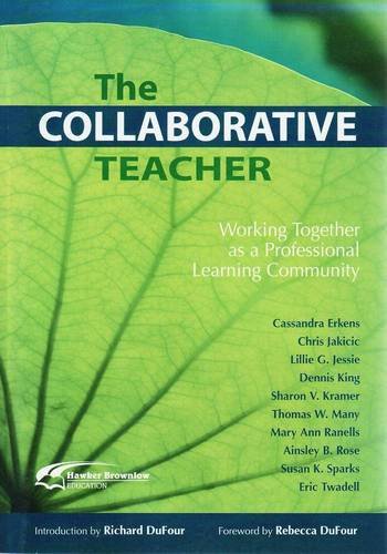 9781742392622: The Collaborative Teacher: Working Together as a Professional Learning Community