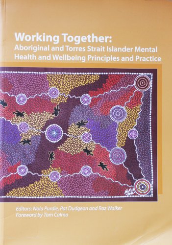 Working Together: Aboriginal and Torres Strait Islander Mental Health and Wellbing Principles and...