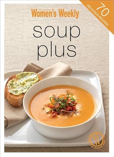 9781742450186: Soup Plus (The Australian Women's Weekly Minis)