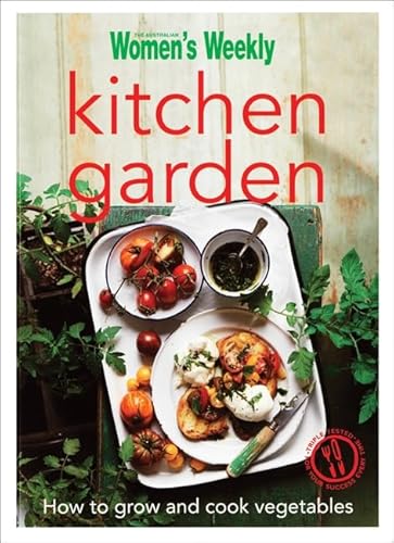 Kitchen Garden. (9781742450681) by The Australian Women's Weekly