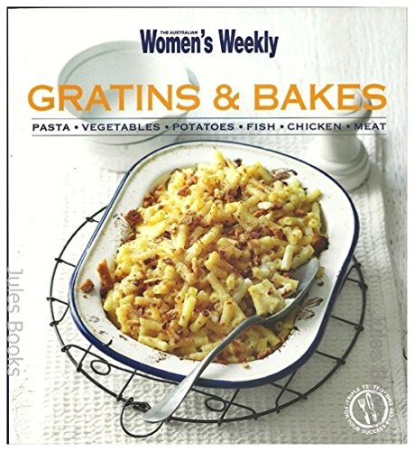 9781742451367: Gratins and Bakes : The Australian Women's Weekly