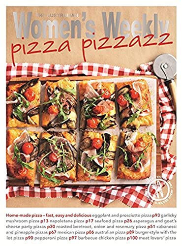 Pizza Pizzazz. (9781742452135) by The Australian Women's Weekly