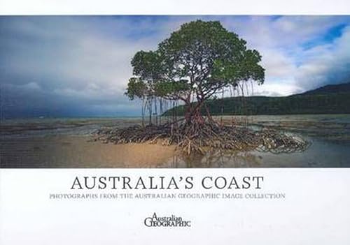 Imagen de archivo de Australia's Coast: Photographs from the Australian Geographic Image Collection a la venta por Calliopebooks