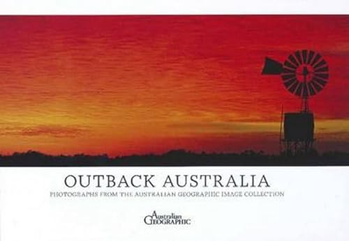Beispielbild fr Australia's Outback: Photographs from the Australian Geographic Image Collection zum Verkauf von WorldofBooks