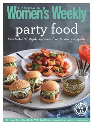 9781742453774: Party Food: Savoury and sweet small treats for any special occasion (The Australian Women's Weekly Essentials)