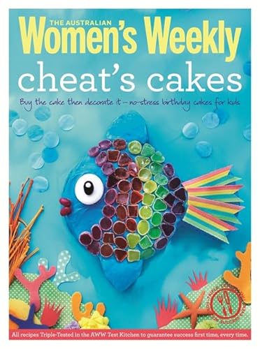 Beispielbild fr Cheat's Cakes: Shortcuts and creative ideas for boys and girls, young and old (The Australian Women's Weekly Essentials) zum Verkauf von WorldofBooks