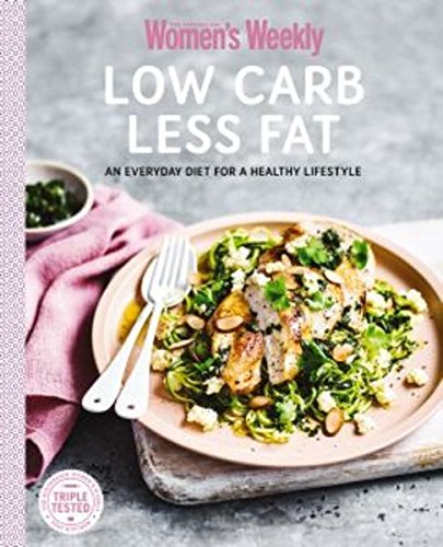 Stock image for Low Carb Less Fat (The Australian Women's Weekly: New Essentials) for sale by WorldofBooks