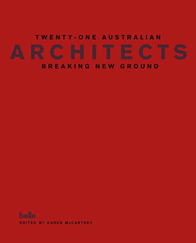 Stock image for Twenty-one Australian Architects, Breaking New Ground for sale by Reuseabook