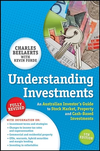 Stock image for Understanding Investments: An Australian Investor's Guide to Stock Market, Property and Cash-Based Investments for sale by Ergodebooks