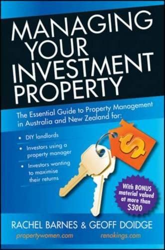 9781742469553: Managing Your Investment Property: The Essential Guide to Property Management in Australia and New Zealand