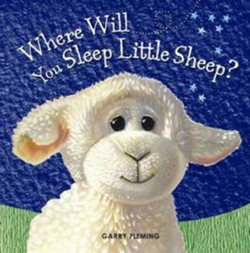 Beispielbild fr Where Will You Sleep, Little Sheep? zum Verkauf von AwesomeBooks