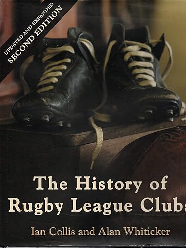 Stock image for The History Of Rugby League Clubs (revised & enlarged second edition) for sale by THE CROSS Art + Books