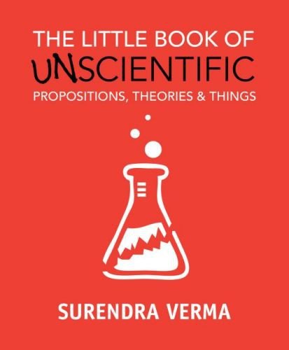 9781742570778: The Little Book of Unscientific Propositions, Theories & Things