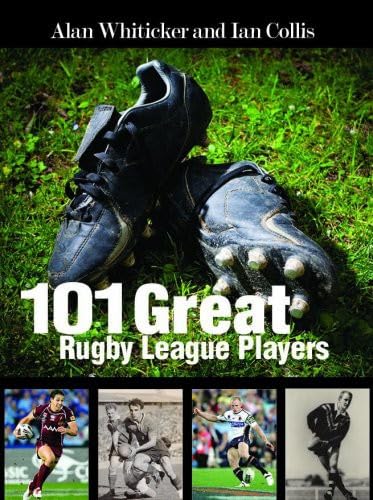 9781742571324: 101 Great Rugby League Players