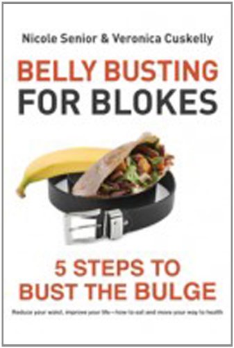 Stock image for Belly Busting for Blokes: 5 Steps to bust the buldge for sale by Midtown Scholar Bookstore