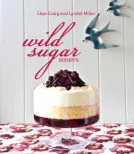 Beispielbild fr Wild Sugar Desserts zum Verkauf von Better World Books