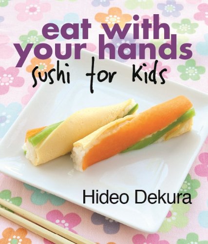 Imagen de archivo de Eat with Your Hands: Sushi for Kids a la venta por WorldofBooks