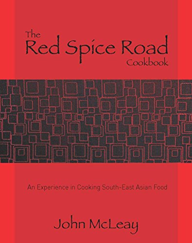 Stock image for The Red Spice Road Cookbook: An experience in cooking South-East Asian Food for sale by Books-R-Keen