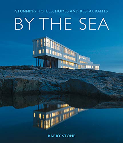 9781742574219: By the Sea: Stunning Hotels, Homes and Restaurants