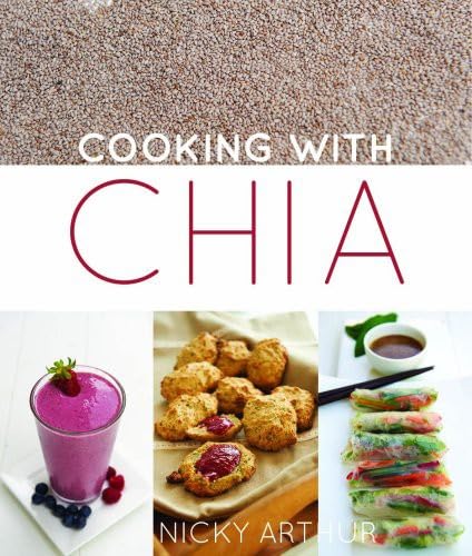 Stock image for Cooking with Chia for sale by ThriftBooks-Atlanta