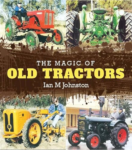 9781742574820: The Magic of Old Tractors