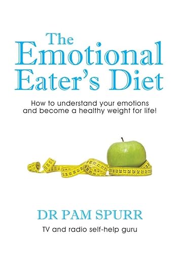 Imagen de archivo de The Emotional Eater's Diet: How to understand your emotions and become a healthy weight for life! a la venta por Goldstone Books