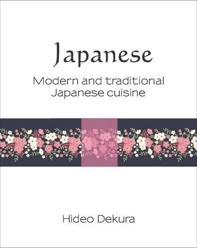 Beispielbild fr Japanese - Silk Series: Modern and Traditional Japanese Cuisine zum Verkauf von WorldofBooks