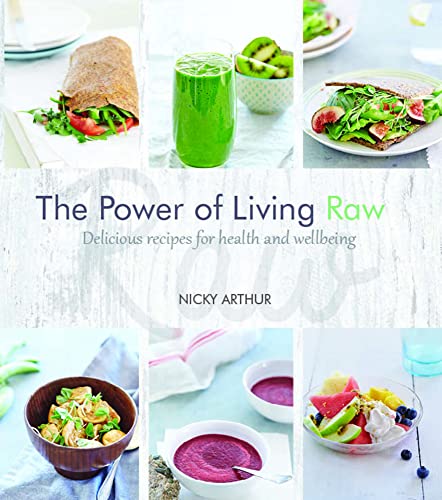 Beispielbild fr The Power of Living Raw: Delicious Recipes for Health and Wellbeing zum Verkauf von ThriftBooks-Atlanta