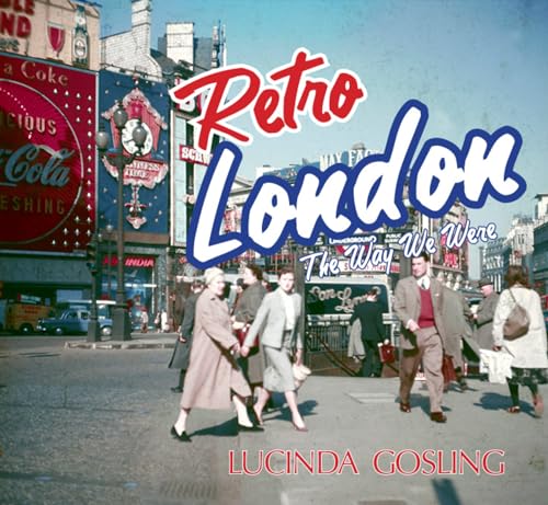 Imagen de archivo de Retro London: The Way We Were a la venta por WorldofBooks