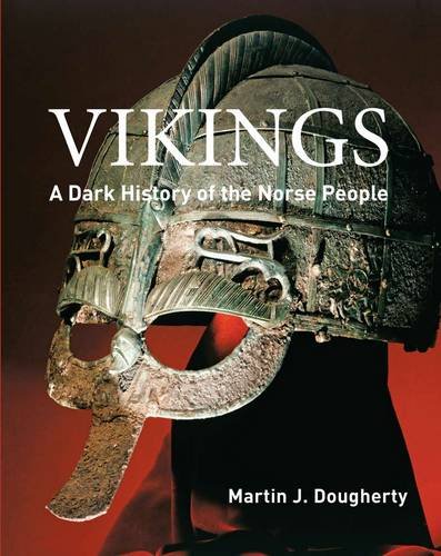 Beispielbild fr Vikings: A Dark History of the Norse People zum Verkauf von WorldofBooks