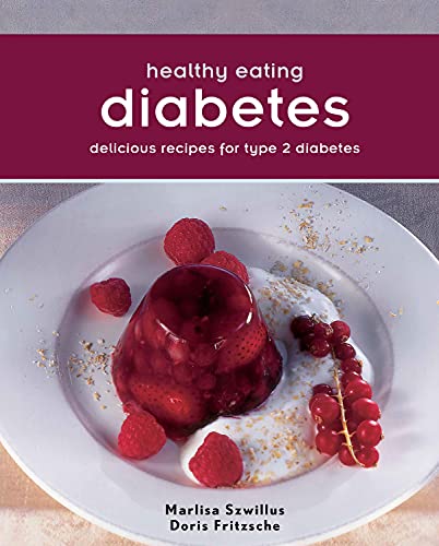 Stock image for Healthy Eating:Diabetes: Delicious Recipes For Type 2 Diabetes for sale by Midtown Scholar Bookstore