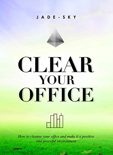 9781742576701: Clear Your Office: How to cleanse your office and make it a positive and peaceful environment