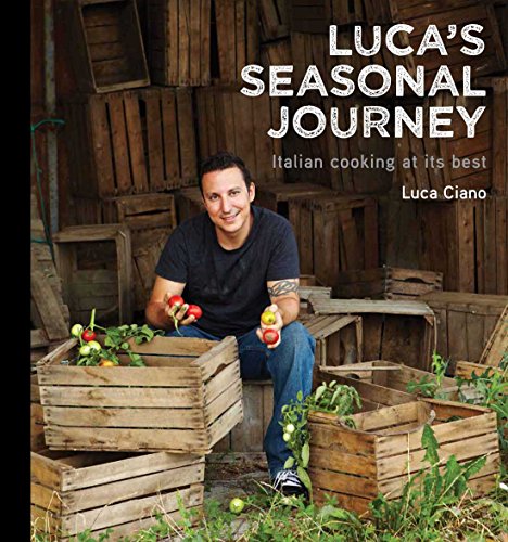 Imagen de archivo de Luca's Seasonal Journey: Italian Cooking at Its Best a la venta por WorldofBooks