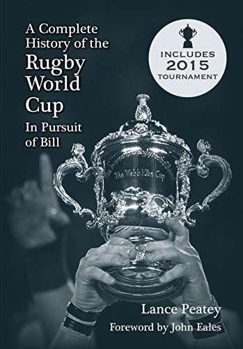 Imagen de archivo de In Pursuit of Bill - A Complete History of the Rugby World Cup to 2015 a la venta por Matheson Sports International Limited