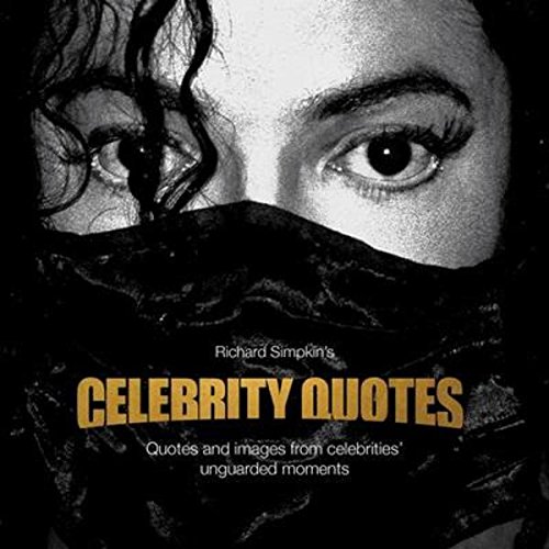 Stock image for Celebrity Quotes: Quotes and Images from Celebrities' Unguarded Moments for sale by Midtown Scholar Bookstore