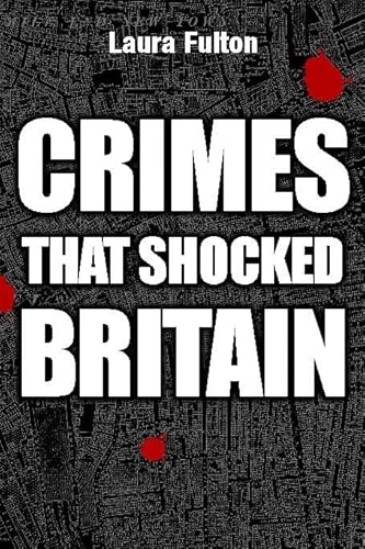 Beispielbild fr Crimes That Shocked Britain zum Verkauf von WorldofBooks