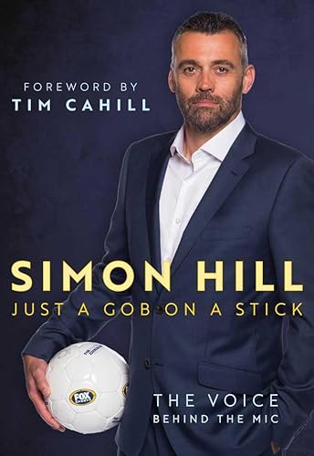 Stock image for Simon Hill: Just A Gob On A Stick for sale by WorldofBooks