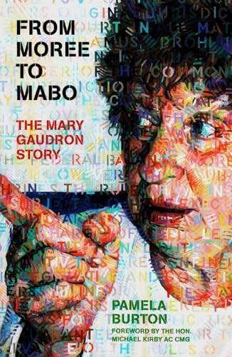 Imagen de archivo de From Moree To Mabo: The Mary Gaudron Story a la venta por Wallace Books